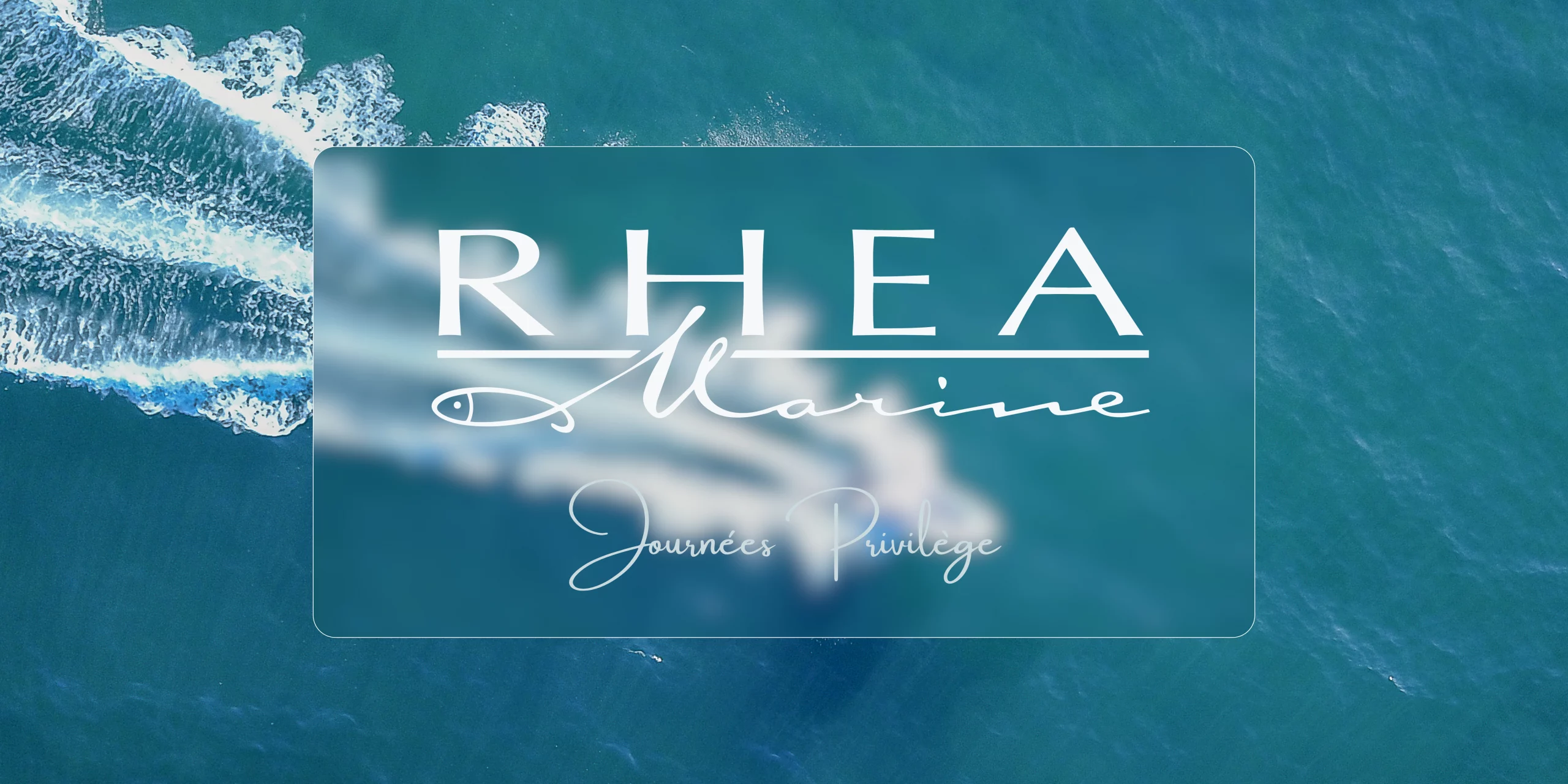RHEA MARINE Journées Privilège